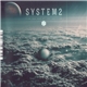 System2 - From One End Of The Spectrum