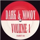 Dark & Moody - Volume 1